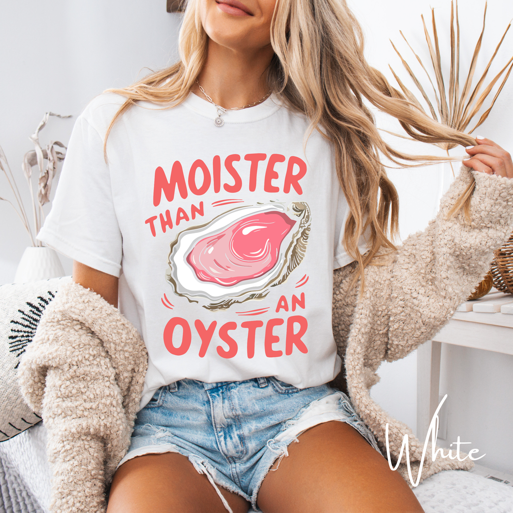🦪 Moister Than a Oyster Tee | Comfort Colors 1717 | Big Shucked Oyster Graphic 😎