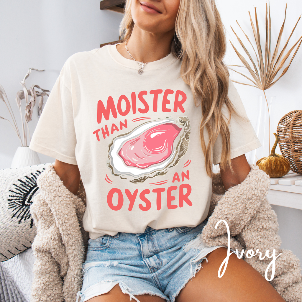 🦪 Moister Than a Oyster Tee | Comfort Colors 1717 | Big Shucked Oyster Graphic 😎