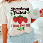 Strawberry Festival T-Shirt | A Berry Good Time Graphic Comfort Colors 1717 Tee