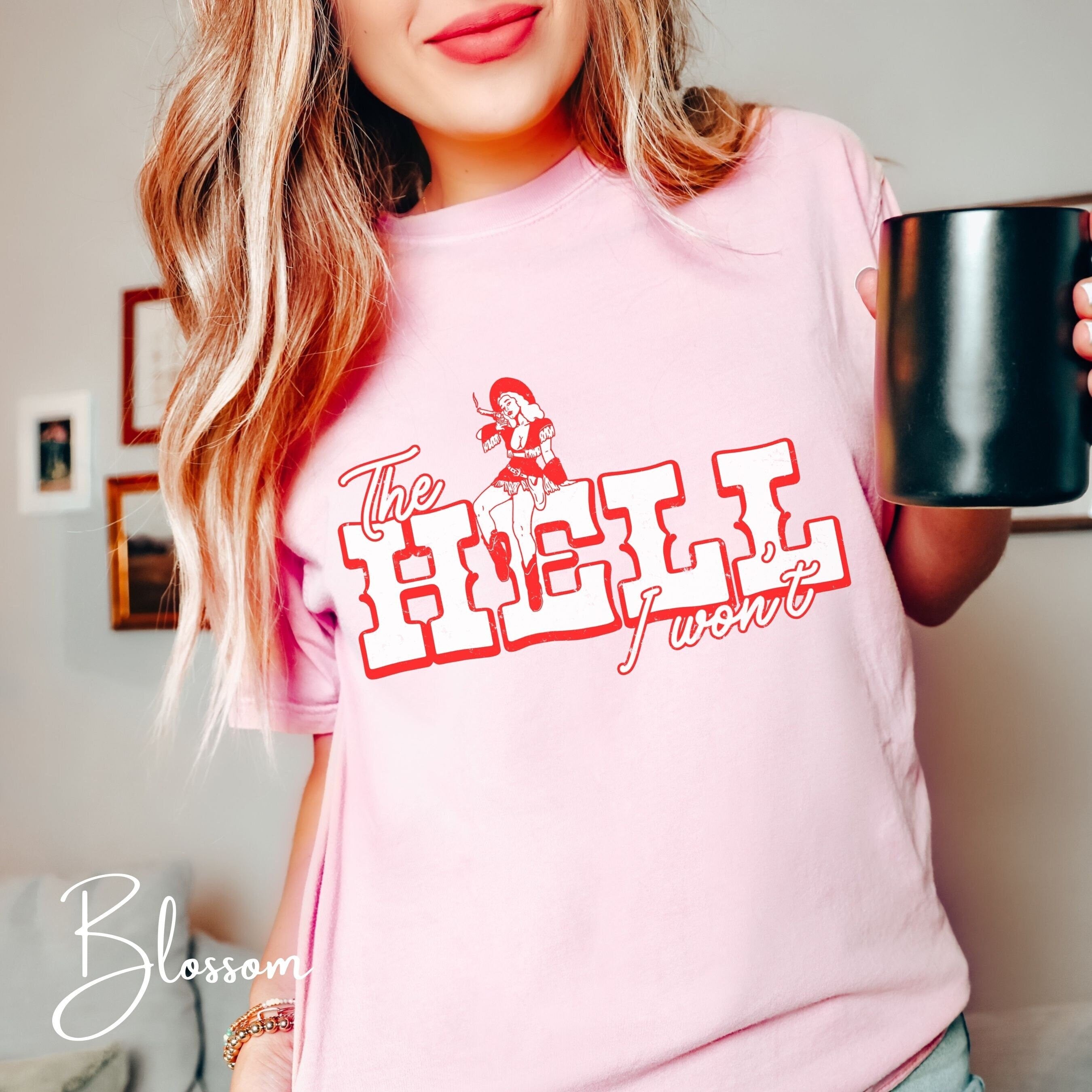 1. Vintage Sassy Cowgirl Tee | “The Hell I Won’t” Western Graphic Comfort Colors 1717 Tshirt