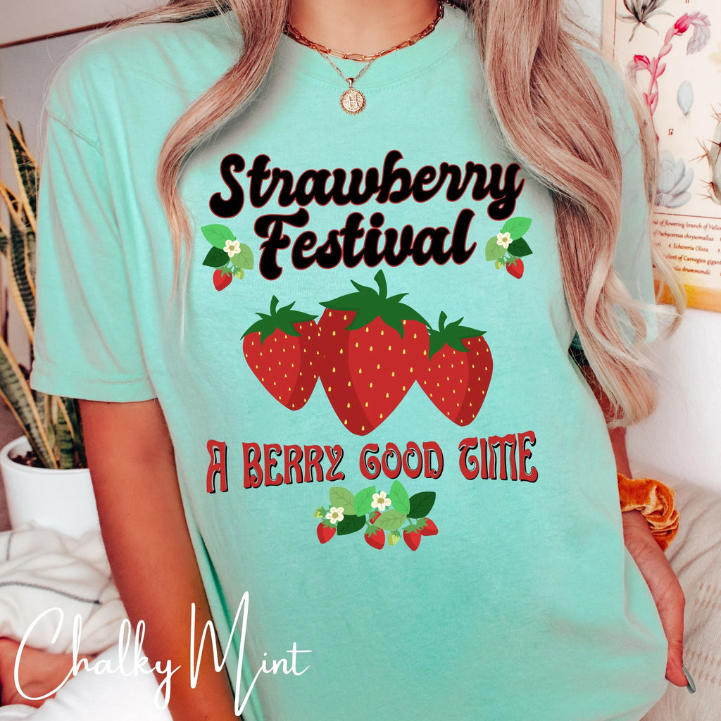 Strawberry Festival T-Shirt | A Berry Good Time Graphic Comfort Colors 1717 Tee