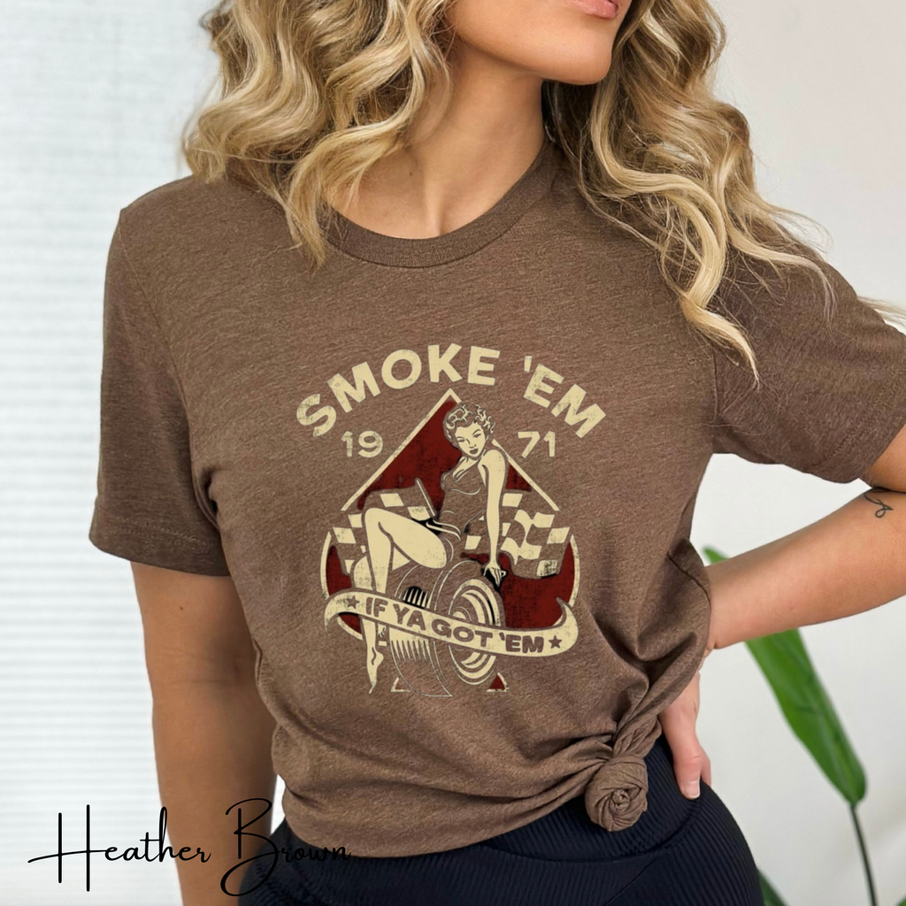 Smoke ’Em If You Got ’Em Graphic Tee | Retro Hot Rod Rockabilly Graphic Bella Canvas 3001 Tshirt