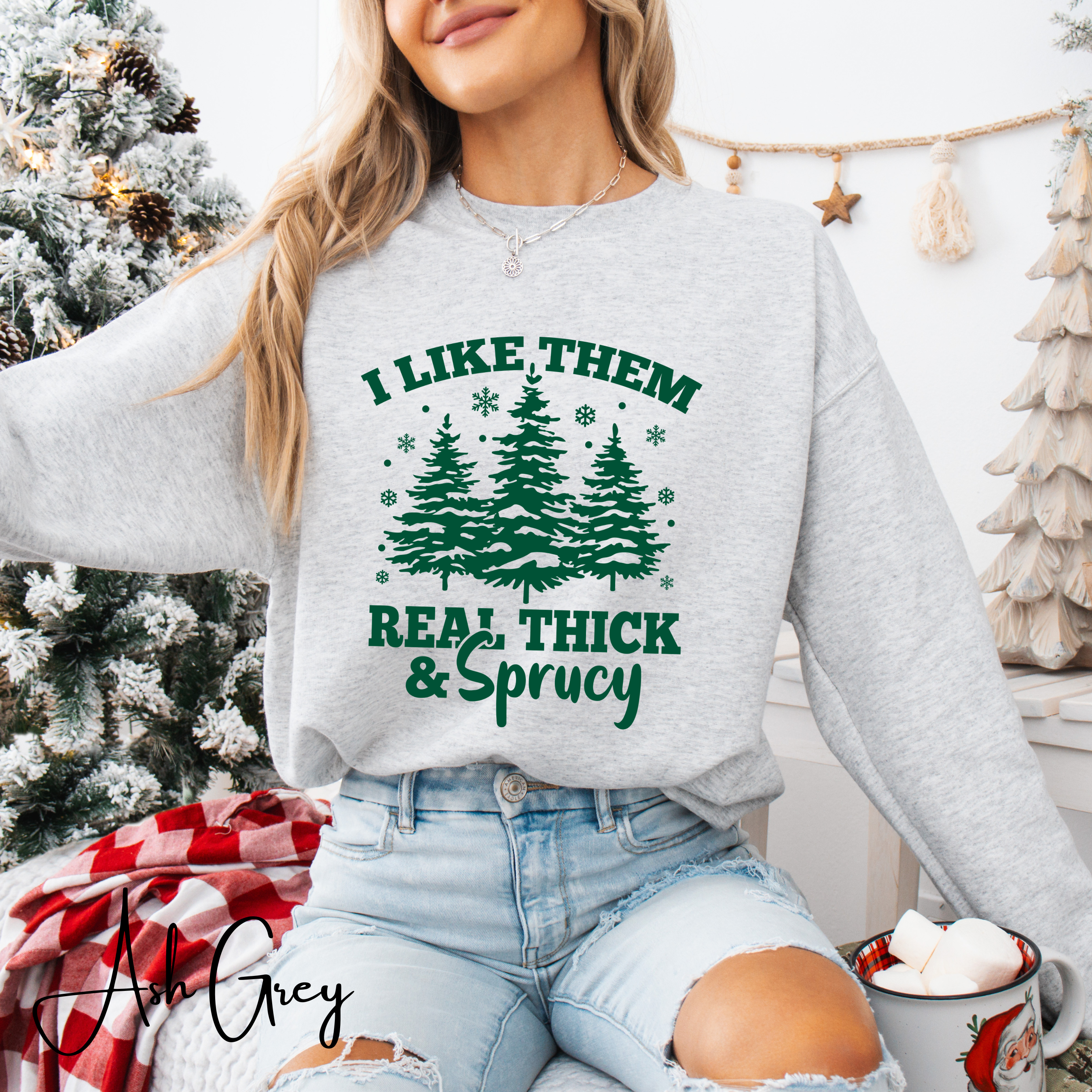 I Like Them Real Thick and Sprucy Christmas Tree Gildan 18000 Sweatshirt