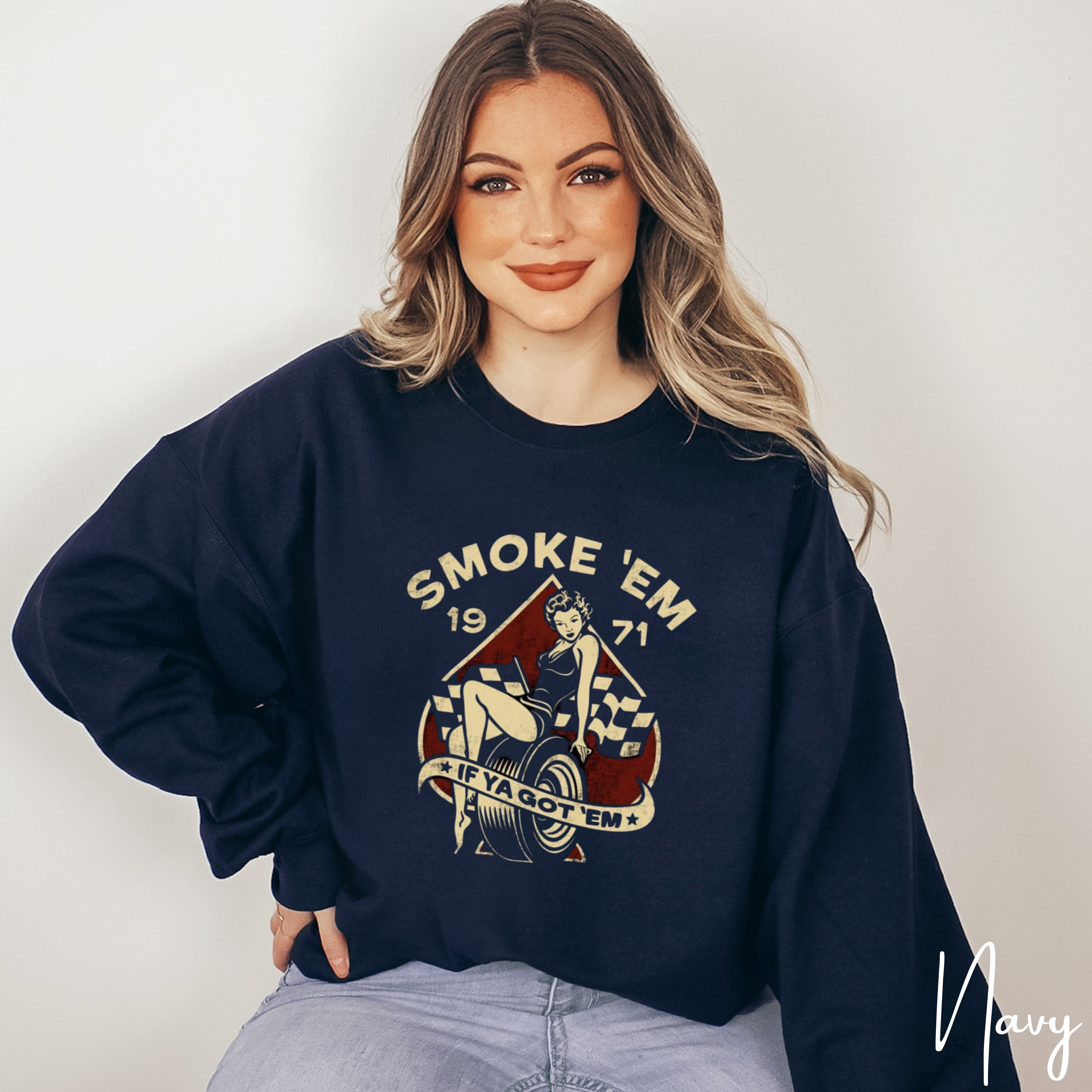 Smoke ’Em If You Got ’Em T-Shirt | Retro Rockabilly Pin-Up Gildan 18000 Sweatshirt