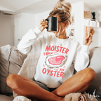 🦪💦 “Moister Than a Oyster” Meme Sweatshirt | Gildan 18000 Funny Sweatshirt | Big Shucked Oyster Sweatshirt 🦪💦