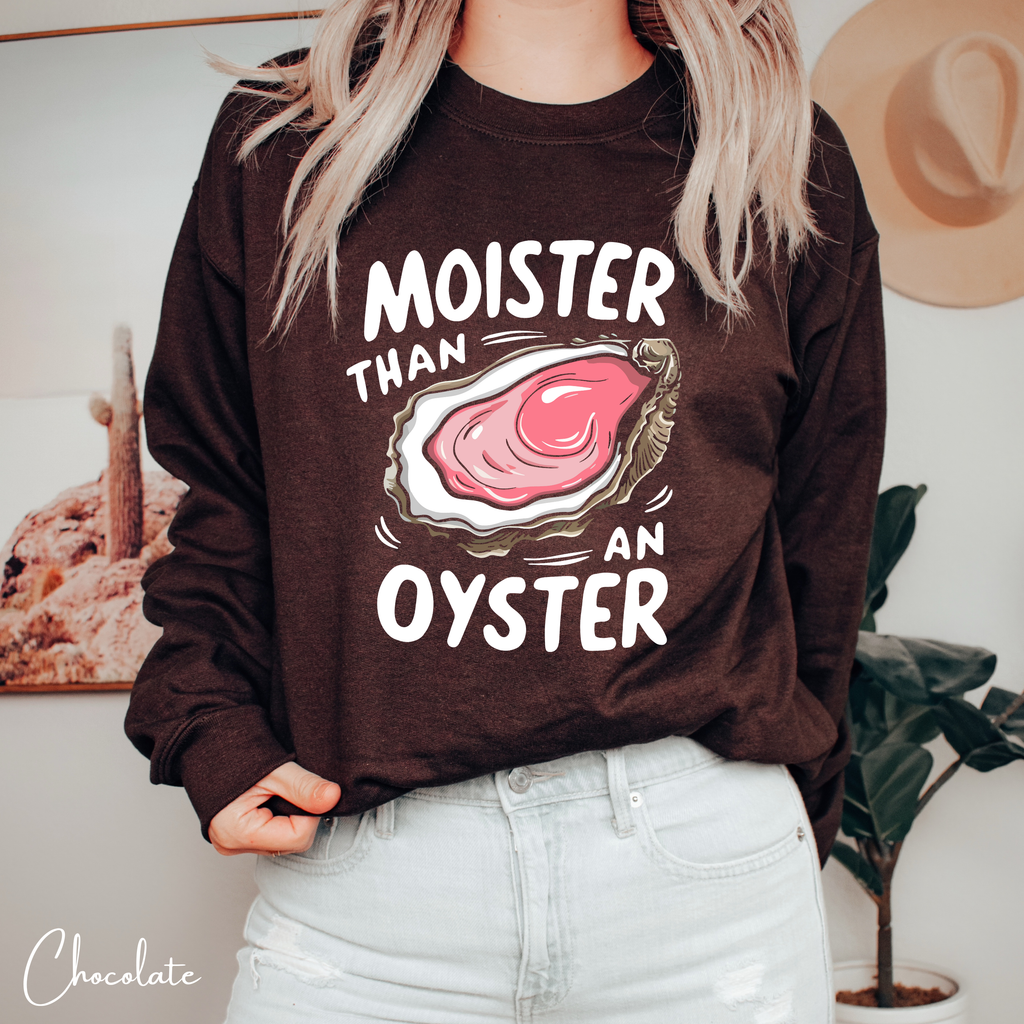 🦪💦 “Moister Than a Oyster” Meme Sweatshirt | Gildan 18000 Funny Sweatshirt | Big Shucked Oyster Sweatshirt 🦪💦