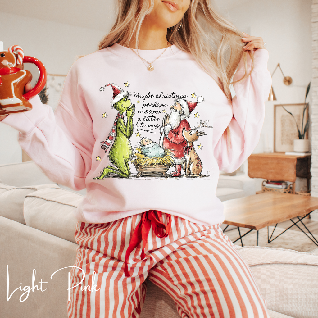 ✨“Maybe Christmas Means a Little Bit More” Sweatshirt – Gildan 18000 | Grinch, Santa & Nativity Holiday Crewneck 🎄💚✨