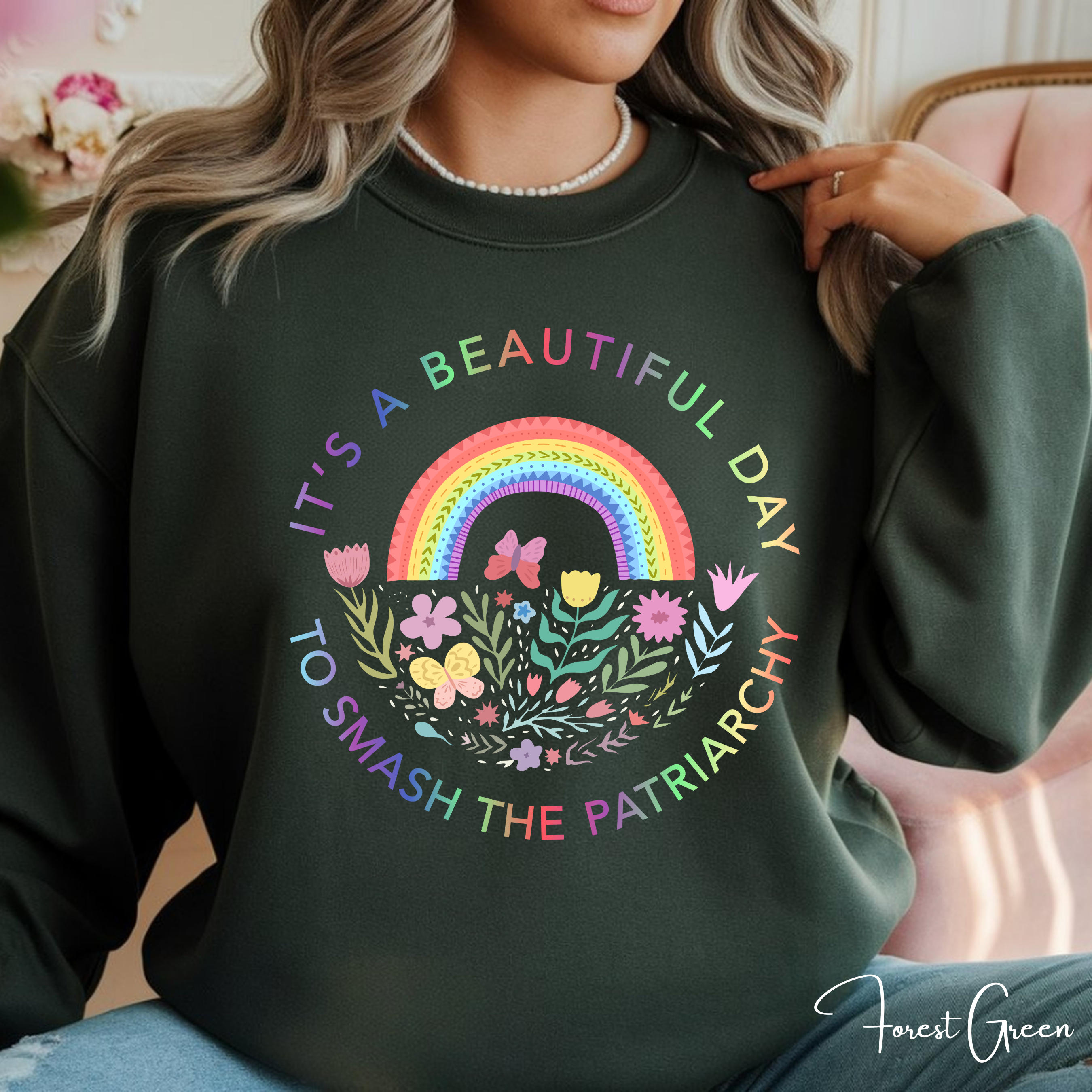 It’s a Beautiful Day to Smash the Patriarchy Sweatshirt 🌈 | Floral Rainbow Circle Design | Gildan Crewneck