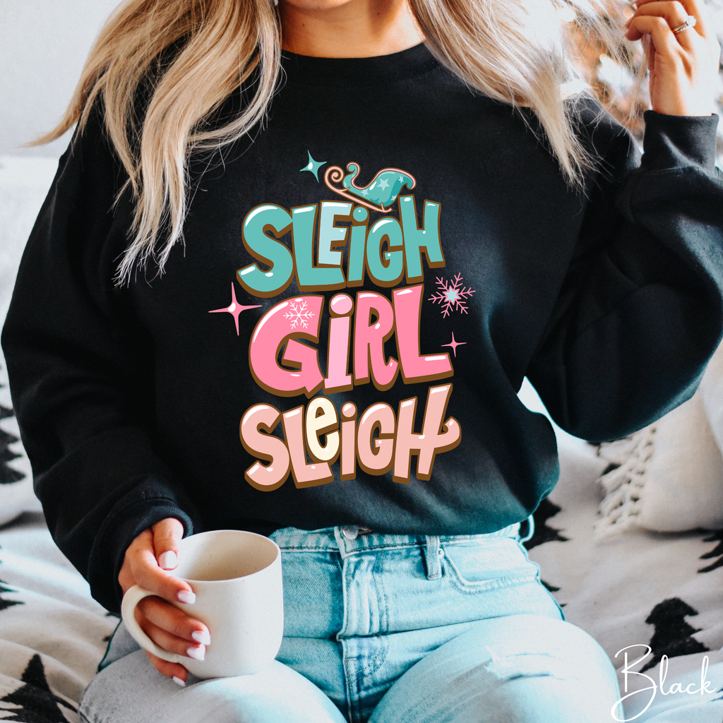 🎁✨ Sleigh Girl Sleigh Sweatshirt – Cute Sassy Christmas Crewneck • Festive Girly Holiday Aesthetic