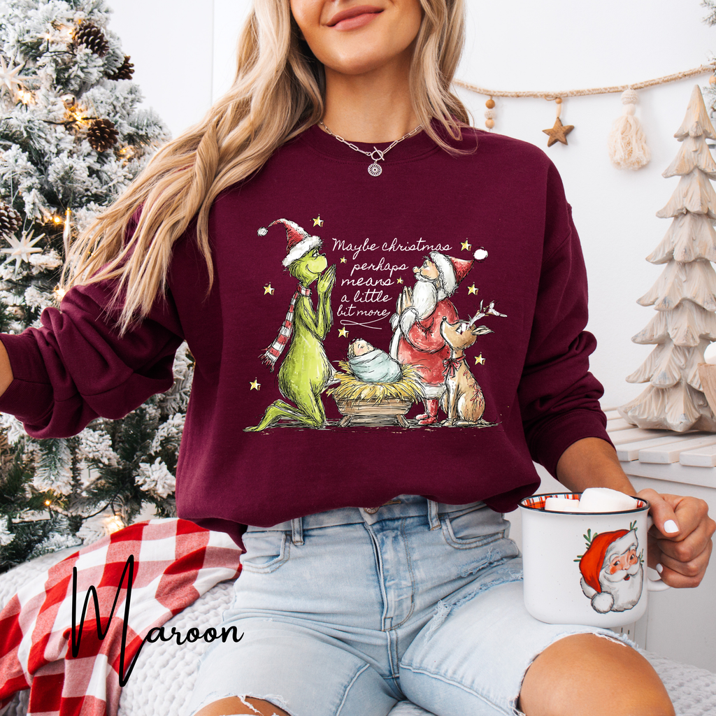 ✨“Maybe Christmas Means a Little Bit More” Sweatshirt – Gildan 18000 | Grinch, Santa & Nativity Holiday Crewneck 🎄💚✨