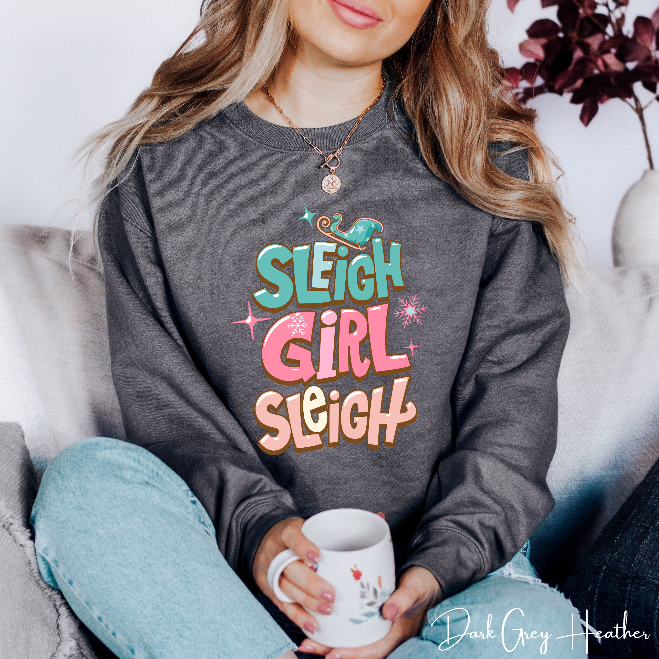 🎁✨ Sleigh Girl Sleigh Sweatshirt – Cute Sassy Christmas Crewneck • Festive Girly Holiday Aesthetic