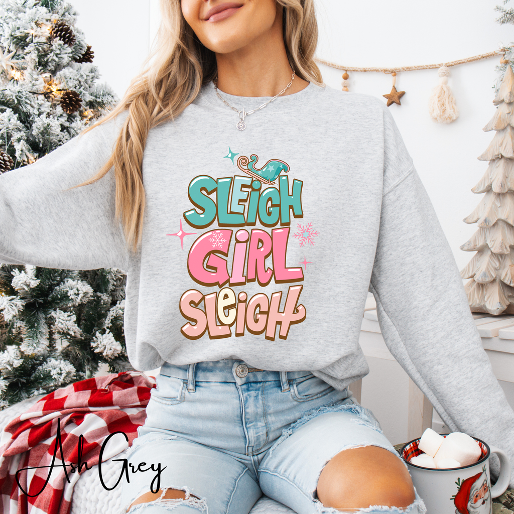🎁✨ Sleigh Girl Sleigh Sweatshirt – Cute Sassy Christmas Crewneck • Festive Girly Holiday Aesthetic
