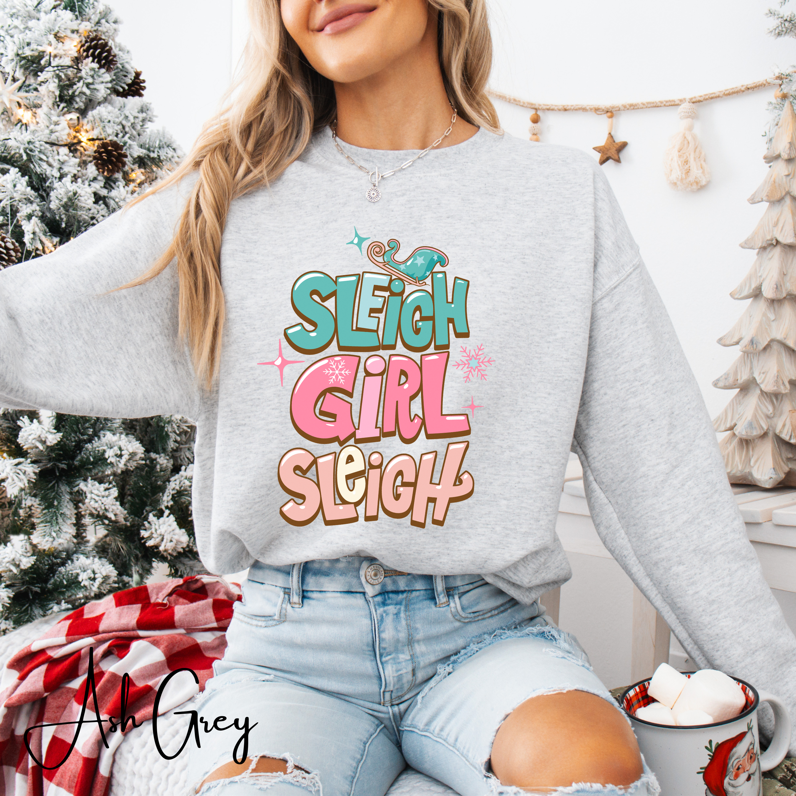 🎁✨ Sleigh Girl Sleigh Sweatshirt – Cute Sassy Christmas Crewneck • Festive Girly Holiday Aesthetic